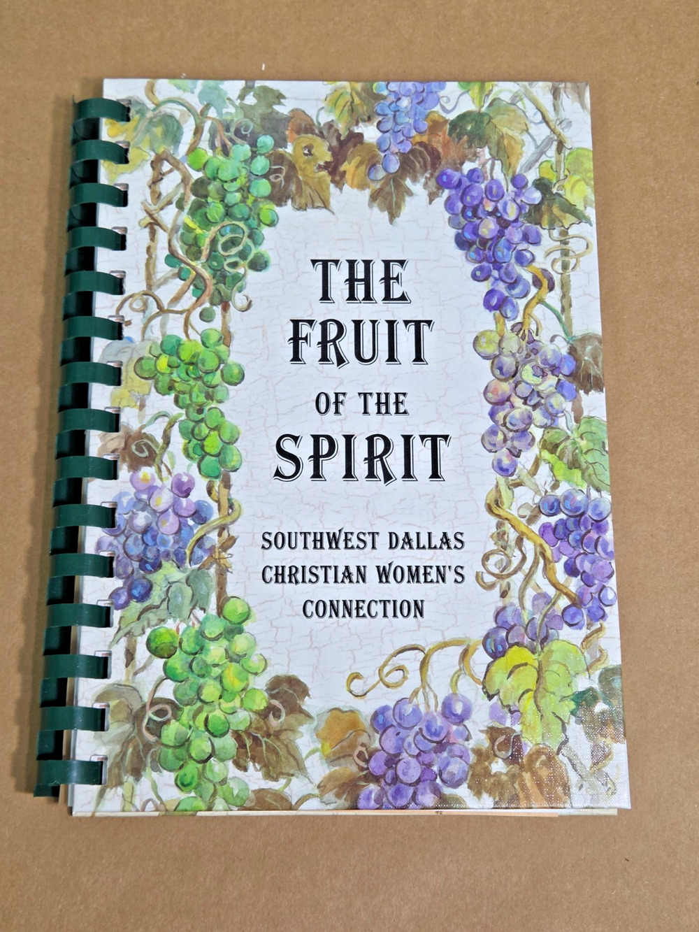 Fruit of the Spirit Cookbook: Southwest Dallas Christian Women's Connection 2009